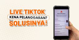 Kenapa live TikTok sering terkena pelanggaran? Yukk telusuri penyebab dan solusinya